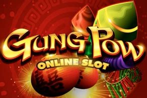 Gung Pow Online Slot Machine (2023) Review .